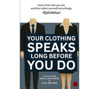 Your Clothing Speaks Long Before You Do