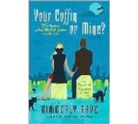Your Coffin Or Mine?
