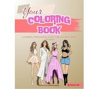 Your Coloring book: A Fashion, stress-relief, & Self-Care Coloring Book for Moms