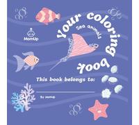 Your Coloring Book - Sea Animals | MomUp: Fun and adorable marine animals coloring pages for kids to learn and get creative.
