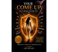 Your Come Up: How to Manage Your New Level