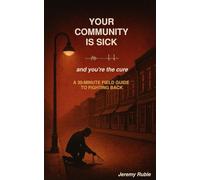 Your Community is Sick: and you're the cure (The Civic Engineer)
