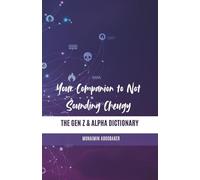 Your Companion to Not Sounding Cheugy: The Gen Z & Alpha Dictionary