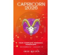 Your Complete Capricorn 2026 Personal Horoscope: Monthly Astrological Prediction Forecast Readings of Every Zodiac Astrology Sun Star Signs- Love, ... Spirituality (2026 Celestial Awakening)