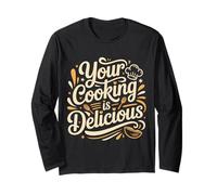 Your Cooking Is Delicious Chef Compliment Kitchen - Manga Larga