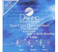 Your Cries Have Awoken The Master [Accompaniment/Performance Track] by Made Popular By: Mike & Kelly Bowling (2008-04-01)