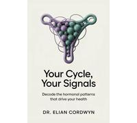 Your Cycle, Your Signals: Decode the Hormonal Patterns That Drive Your Health