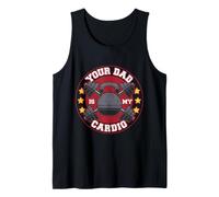Your Dad Is My Cardio Papá Deportista Día del Padre Gym Camiseta sin Mangas