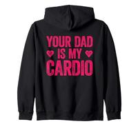 Your Dad Is My Cardio Sudadera con Capucha
