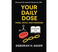 Your Daily Dose: Food, Faith, and Freedom: A 366 Day Christian Devotional supporting a Low Carb Lifestyle free from Addiction