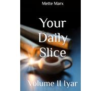 Your Daily Slice: Iyar: Volume II