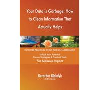 Your Data is Garbage: How to Clean Information That Actually Helps