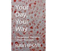 Your Day, Your Way: A Personalized Planner to Conquer Your Goals