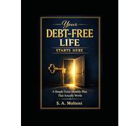 Your Debt Free Life Starts Here: A Simple Twice Monthly Plan That Actually Works