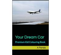 Your Dream Car: Premium Kid Colouring Book