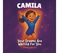 Your Dreams Are Waiting for You: A Story of Hope and Strength for a Child’s Inspirational Journey to Chase Your Dreams