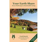Your Earth Share: Seven Pathways to Sustainable Living (Sustainable Practices)
