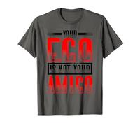 Your Ego Is Not Your Amigo | |-. Camiseta