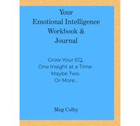 Your Emotional Intelligence Workbook & Journal