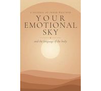 Your Emotional Sky: A Journal of Inner Weather and the Language of the Body