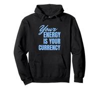 Your Energy Is Your Currency Sudadera con Capucha
