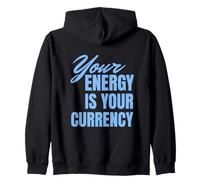 Your Energy Is Your Currency Sudadera con Capucha