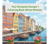 Your European Escape 1: Colouring Book Stress Release
