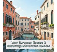 Your European Escape 2: Colouring Book Stress Release