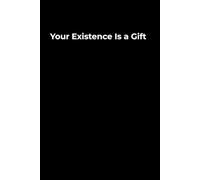 Your Existence Is a Gift - Notebook 6x9": A minimalist lined notebook for quiet writing, reflection and gentle thoughts.