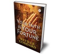 Your Faith is Your Fortune (Hardbound Delux Edition)