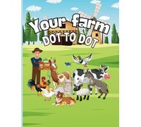 Your farm DOT TO DOT: Connect the Dots and Meet Farm Friends!