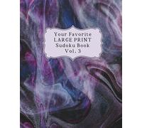 Your Favorite Large Print Sudoku Book: Vol 3: With a Fun Cover because You Deserve Nice Things