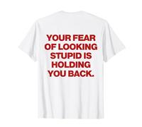 Your Fear of Looking Stupid Is Holding You Back Y2k Trendy Camiseta