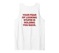Your Fear of Looking Stupid Is Holding You Back Y2k Trendy Camiseta sin Mangas