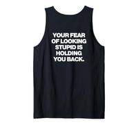Your Fear of Looking Stupid Is Holding You Back Y2k Trendy Camiseta sin Mangas