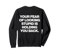 Your Fear of Looking Stupid Is Holding You Back Y2k Trendy Sudadera