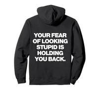 Your Fear of Looking Stupid Is Holding You Back Y2k Trendy Sudadera con Capucha