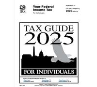 Your Federal Income Tax For Individuals Publication 17: For use in preparing 2025 Returns