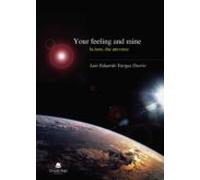 Your Feeling And Mine In Here The Universe