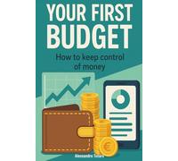 Your first budget: How to keep control of money