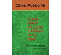 YOUR FIRST MILLION STARTS WITH $50: How to Use Market Crashes to Buy at a Discount, Grow Your Wealth, and Outsmart Inflation (Learning how to get financial freedom)