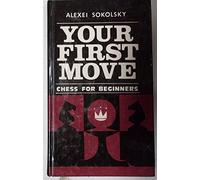Your First Move: Chess for Beginners
