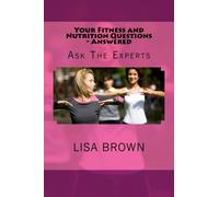 Your Fitness and Nutrition Questions Answered