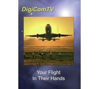 Your Flight In Their Hands [USA] [DVD]