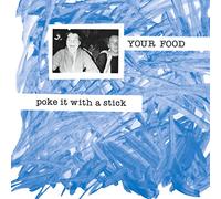 Your Food - Poke It With A Stick [Vinilo]
