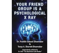 Your Friend Group Is a Psychological X Ray: How the People You Surround Yourself With Reveal Your Hidden Personality, Blind Spots, and True Psychological Health