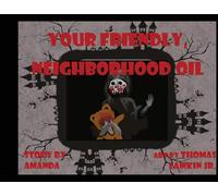 Your Friendly Neighborhood Oil