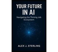 Your Future in AI: Navigating the Thriving Job Ecosystem