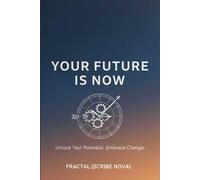 YOUR FUTURE IS NOW
