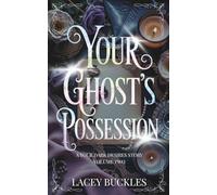 Your Ghost's Possession: A Dark Paranormal Romance Novella (Your Dark Desires)